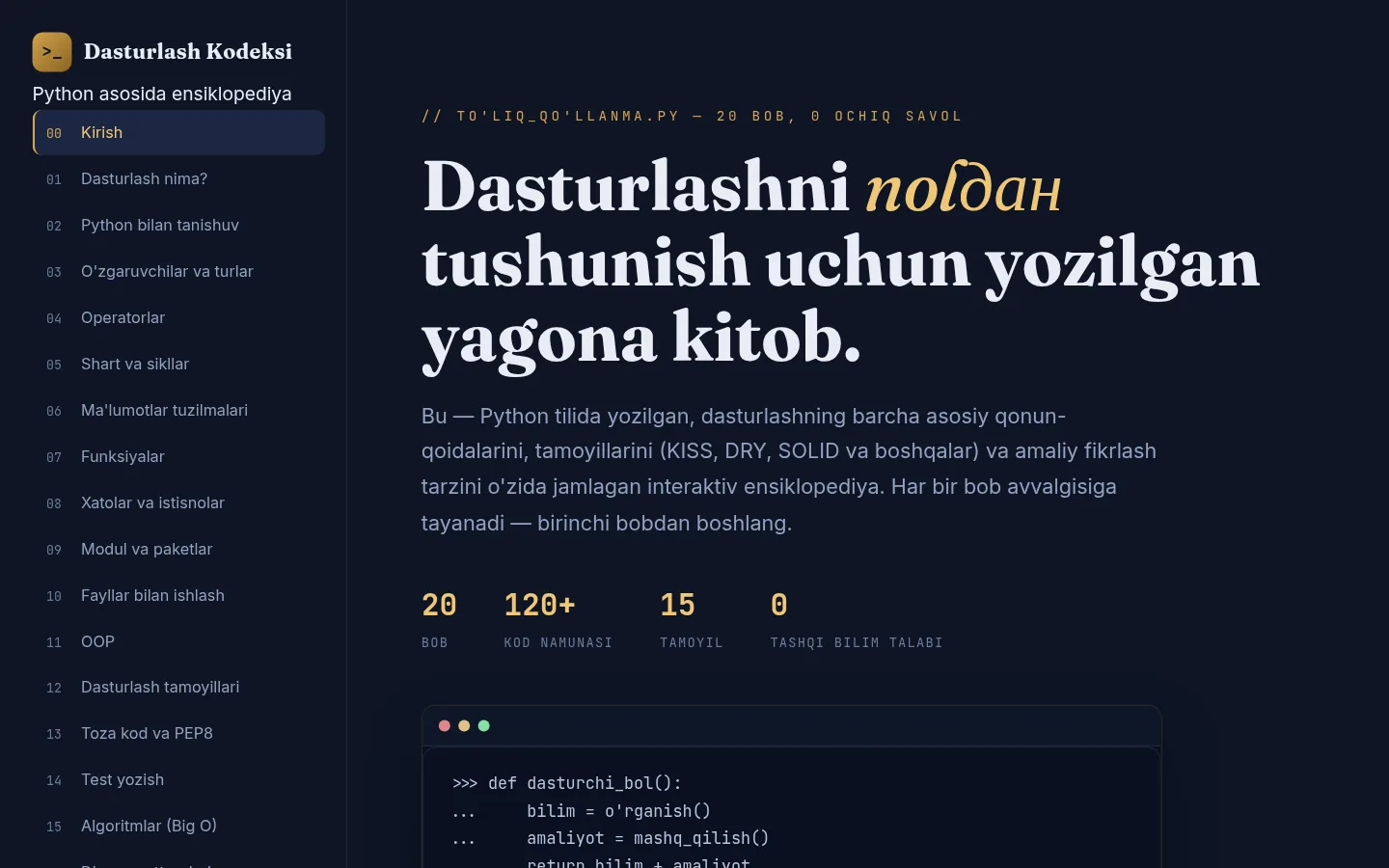 Dasturlash kodeksi — Python asosidagi interaktiv ensiklopediya — 20 bob, 120+ kod namunasi, boshlang'ich bilim talab etilmaydi.